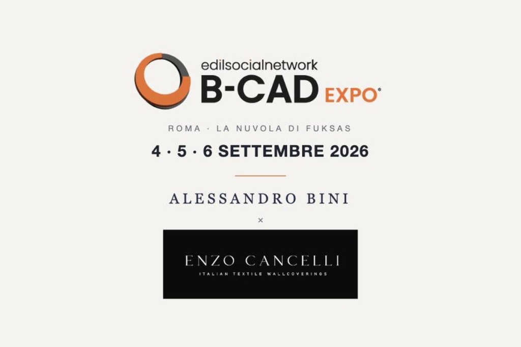 B-CAD Expo 2026, Roma La Nuvola, 4-6 settembre – Alessandro Bini × Enzo Cancelli